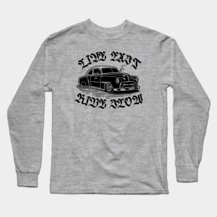 LIVE FAST RIDE SLOW Long Sleeve T-Shirt